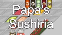 Papa’s Sushiria